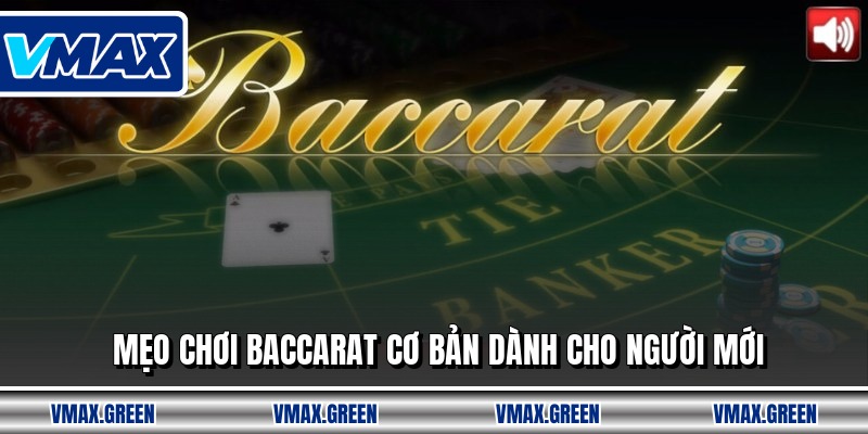 Mẹo chơi baccarat cơ bản dành cho người mới